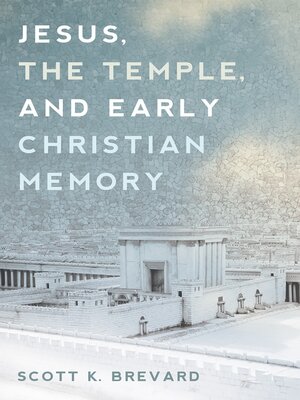 cover image of Jesus, the Temple, and Early Christian Memory